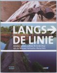 Harry Schuring 101505 - Langs de linie ontdek natuur, cultuur en landschap van de Nieuwe Hollandse Waterlinie