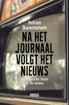 Johan Sanctorum - Na het journaal volgt het nieuws