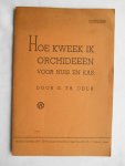 Odijk, G.Th. - Hoe kweek ik orchideeën voor huis en kas. Odijk, G.Th. - Hoe kweek ik orchideeën voor huis en kas.