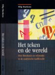Buekens, Filip. - Het Teken en de Wereld: Over betekenis en referentie in de analytische taalfilosofie.