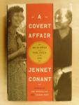 Conant, Jennet - A Covert Affair / Julia Child and Paul Child in the OSS
