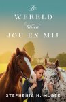 McGee, Stephenia H. - McGee, Stephenia H.-De wereld tussen jou en mij (nieuw)