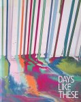 Watkins, Jonathan & Judith Nesbitt - Days Like These: Tate Triennial Exhibition of Contemporary British Art 2003