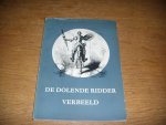 Kerdijk, F / Beaumont, Elie de - De dolende ridder verbeeld, zes-en-dertig uitbeeldingen van Don Quichot
