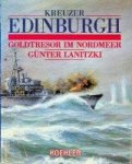 Lanitzki, G - Kreuzer Edinburgh Goldtresor im Nordmeer