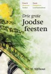 Ds. W. Silfhout - Silfhout, Ds. W.-Drie grote Joodse feesten (nieuw)