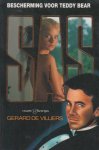 Villiers (Parijs, 8 december 1929 - Paris, 31 oktober 2013), Gerard de - SAS Bescherming voor Teddy Bear. Oospr Protection pour Teddy Bear. Vert Else Foppema.