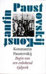 Konstantin Paustovskij, Konstantin Paustovski - Begin van een onbekend tijdperk