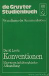 LEWIS, D. - Konventionen. Eine sprachphilosophische Abhandlung. Aus dem Amerikanischen übersetzt von Roland Posner und Detlef Wenzel.
