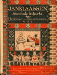 Tussenbroek, Hendrika van: - Jan Klaassen. Musikale scherts [poppenkastvoorstelling met zang]