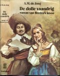 Jong, de A.M .. Omslagontwerp : Reint de Jonge - De Dolle Vaandrig .. Roman van Breero's leven