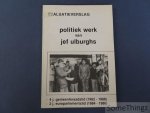 Jef Ulburghs. - Evaluatieverslag politiek werk van Jef Ulburghs. Jef Ulburghs. - Evaluatieverslag politiek werk van Jef Ulburghs.
