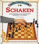 Williams, Gareth - Spectaculair schaken -Word wegwijs in de populairste denksport ter wereld