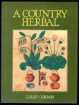 GORDON, Lesley - A country herbal