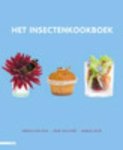 Arnold van Huis; Henk van Gurp; Marcel Dicke - Het insectenkookboek Arnold van Huis; Henk van Gurp; Marcel Dicke - Het insectenkookboek