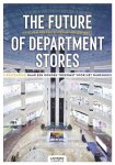 Erik van Heuven, Stefan van Rompaey - The Future of Department Stores Erik van Heuven, Stefan van Rompaey - The Future of Department Stores
