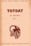 Linden, D.A. van der. - Totdat de atoombom viel : Friesche jongens in Japansche krijgsgevangenschap.