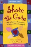 Cappy Capossela      Sheila Warnock - Share the Care How to Organize a Group to Care for Someone Who Is Seriously Ill