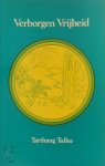 Tarthang Tulku, Robert Hartzema, Caroline Hartzema - Verborgen vrijheid