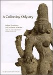 Pal, Pratapaditya; Little, Stephen; - Collecting Odyssey: Indian, Himalayan, and Southeast Asian Art from the James and Marilynn Alsdorf Collection