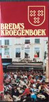 Hofstee, Theo.  Kroese, Eric.  Pijper, Andre.  van der Steen, John.  van Nijnatten, Chris (Red.) - Breda's kroegenboek.