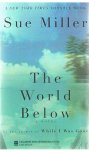 Miller, Sue - The world below