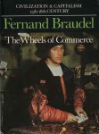 Braudel, Fernand - Civilization and Capitalism, 15th - 18th Century. Volume II: The Wheels of Commerce