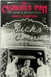 James C. Robertson - The Casablanca Man The Cinema of Michael Curtiz