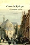 SPRINGER -  Laanstra, Willem: - Cornelis Springer (1817-1891) Geschilderde steden - supplement.