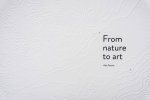  - From Nature To Art