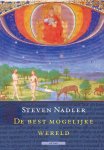 Steven Nadler 67585 - De best mogelijke wereld een verhaal over filosofen, goed en het kwaad
