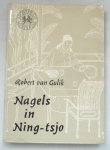 Gulik, Robert van - Nagels in Ning-Tsjo