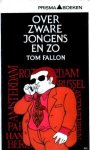 Fallon, Tom - Over zware jongens en zo