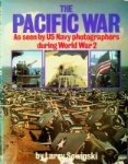 Sowinski, L - The Pacific War As seen by US Navy photographers during World War 2