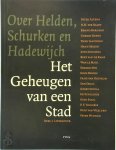  - Over Helden, Schurken en Hadewijch. Deel 1: literatuur Het Geheugen van een Stad