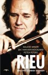 Meijer, Maaike, Jac van den Boogard & Peter Peters - Rieu. Maestro zonder grenzen