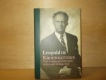 Leopold III - Kroongetuige over de grote gebeurtenissen tijdens mijn koningschap