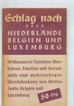  - Schlag nach ?ber Niederlande Belgien und Luxemburg, Wissenswerte Tatsachen, ?bersichten, Tabellen und Karten nebst einer mehrfarbigen (lose beiliegenden gefalteten) ?bersichtskarte von S?dost-Europa