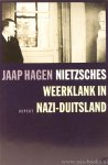 NIETZSCHE, F., HAGEN, J. - Nietzsches weerklank in nazi-Duitsland.