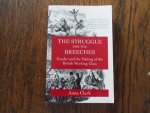 Clark, Anna - The Struggle for the Breeches. Gender and the Making of the British Working Class
