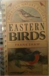 Shaw, Frank - Eastern Birds American Nature guides