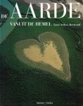 Yann Arthus-Bertrans - De Aarde vanuit de hemel