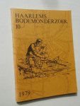GREEVENBROEK, J. TH. R. VAN (red), - (Haarlem). Haarlems bodemonderzoek.