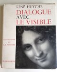 Huyghe, René - Dialogue avec le visible - Connaissance de la peinture