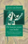 Doorn, J.A.A. van - De laatste eeuw van Indië. Ontwikkelingnen ondergang van een koloniaal project.