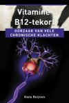 Hans Reijnen 79261 - Vitamine B12-tekort oorzaak van vele chronische klachten