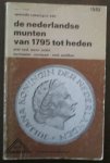 MEVIUS, J., - De Nederlandse munten van 1795 tot heden.