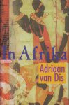 Dis (Bergen aan Zee, 16 December 1946), Adriaan van - In Afrika - Reisroman - Van Dis belandt bij toeval in de oorlog in Mozambique en schrijft over een vergeten oorlog.