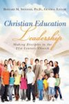 Judy Morris D Min, Barbara Newman M A, Doug Powell Ph D - Christian Education Leadership