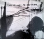 Herzog, Hans-Michael - Jürgen Klauke: Prosecuritas